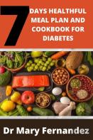 7 Days Healthful Meal Plan And Cookbook For Diabetes