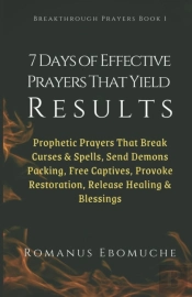 7 Days Of Effective Prayers That Yield Results