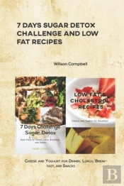 7 Days Sugar Detox Challenge And Low Fat Recipes