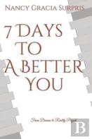 7 Days To A Better You