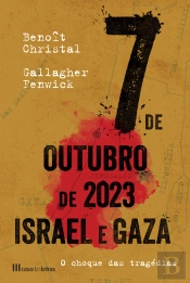 7 de Outubro de 2023 - Israel e Gaza