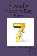 7 Deadly Modern Day Sins