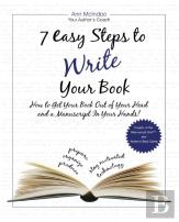 7 Easy Steps To Write Your Book