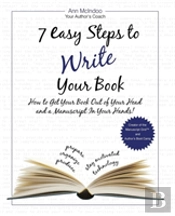 7 Easy Steps To Write Your Book