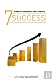 7 Effective Strategies For Achieving Suc