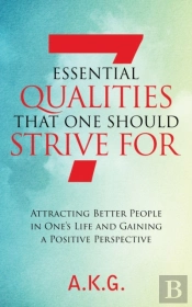 7 Essential Qualities That One Should Strive For