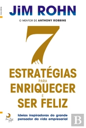 7 Estratégias Para Enriquecer E Ser Feliz