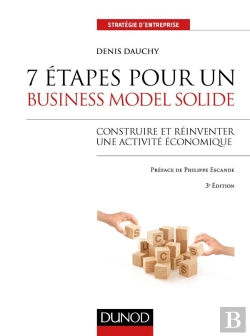 Bertrand.pt - 7 Étapes Pour Un Business Model Solide ; Construire Et Réinventer Une Activité Économique (3e Édition)