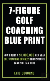 7-Figure Golf Coaching Blueprint