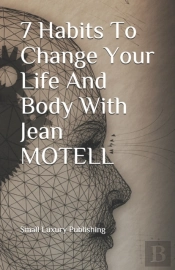 7 Habits To Change Your Life And Body With Jean Motell