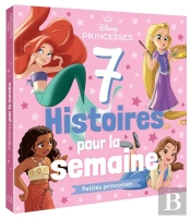 7 Histoires Pour La Semaine : Disney Princesses : Petites Princesses