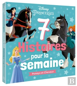 Bertrand.pt - 7 Histoires Pour La Semaine : Disney Princesses : Poneys Et Chevaux