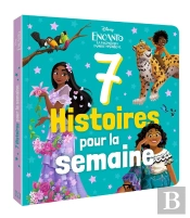 7 Histoires Pour La Semaine : Encanto : La Fantastique Famille Madrigal