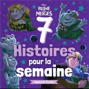 7 Histoires Pour La Semaine : La Reine Des Neiges : Spécial Trolls