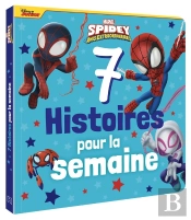 7 Histoires Pour La Semaine : Marvel Spidey Et Ses Amis Extraordinaires
