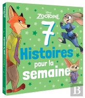 7 Histoires Pour La Semaine : Zootopie