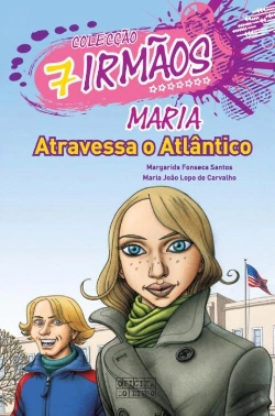 Bertrand.pt - 7 Irmãos: Maria Atravessa O Atlântico