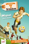 7 Irmãos: Miguel Nunca Desiste