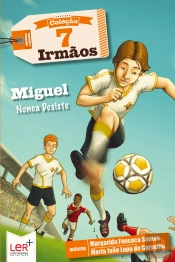 7 Irmãos: Miguel Nunca Desiste