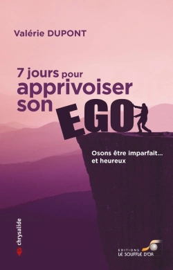 Bertrand.pt - 7 Jours Pour Apprivoiser Son Ego : Osons Être Imparfait  Et Heureux