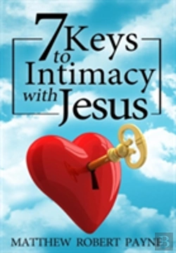 Bertrand.pt - 7 Keys To Intimacy With Jesus