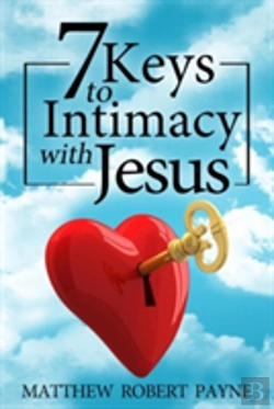 Bertrand.pt - 7 Keys To Intimacy With Jesus