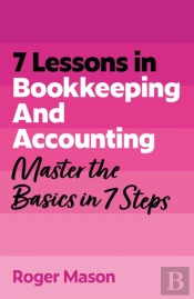 7 Lessons In Bookkeeping And Accounting