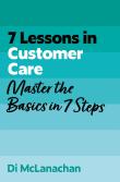 7 Lessons In Customer Care
