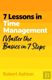7 Lessons In Time Management