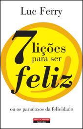 7 Lições para Ser Feliz