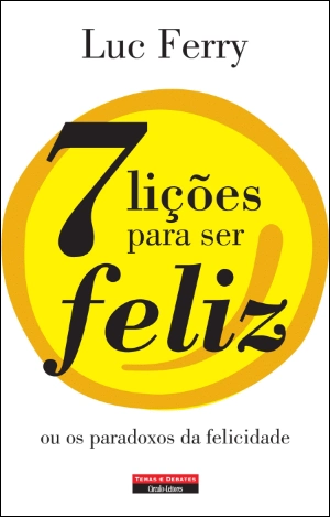 7 Lições para Ser Feliz