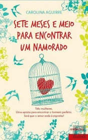 7 Meses e Meio Para Encontrar um Namorado
