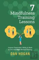 7 Mindfulness Training Lessons