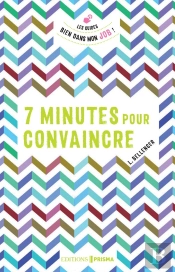 7 Minutes Pour Convaincre