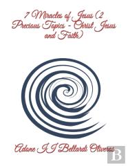 7 Miracles Of Jesus (2 Precious Topics - Christ Jesus And Faith)