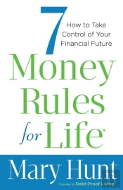 7 Money Rules For Lifeâ® Â€“ How To Take Control Of Your Financial Future
