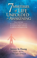 7 Mysteries Of Life Unfolded For Awakening