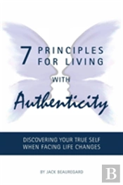 7 Principles For Living With Authenticity