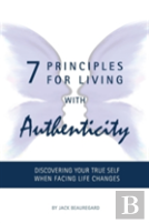 7 Principles For Living With Authenticity