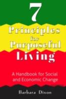 7 Principles For Purposeful Living: A Handbook For Social And Economic Change