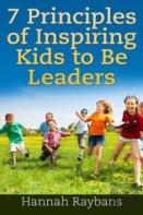 7 Principles Of Inspiring Kids To Be Leaders