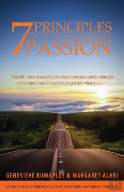 Bertrand.pt - 7 Principles To Developing And Maintaining Your Passion: Connect To Your Purpose. Cultivate Your Vision. Create Your Plan