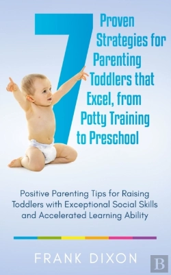 Bertrand.pt - 7 Proven Strategies For Parenting Toddle
