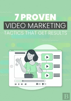 Bertrand.pt - 7 Proven Video Marketing Tactics That Get Results