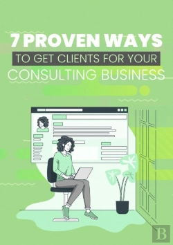 Bertrand.pt - 7 Proven Ways To Get Clients For Your Consulting Business