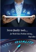 7 Quality Tools For World Class Problem Solving