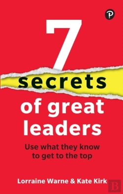 Bertrand.pt - 7 Secrets Of Great Leaders: Use What They Know To Get To The Top