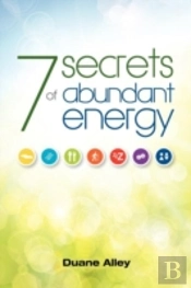 7 Secrets To Abundant Energy