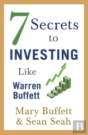 7 Secrets To Investing Like Warren Buffett