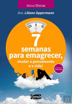Bertrand.pt - 7 Semanas Para Emagrecer, Mudar O Pensamento E A Vida!